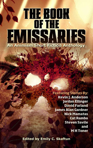 The Book of Emissaries: An Animism Short Fiction Anthology