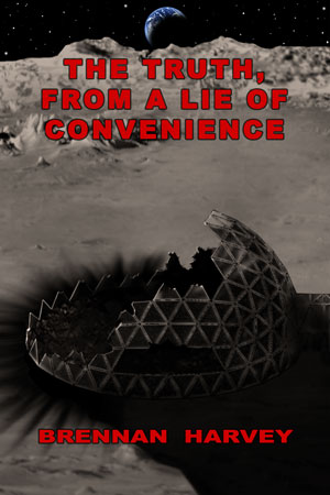 The Truth From A Lie of Convenience by Brennan Harvey